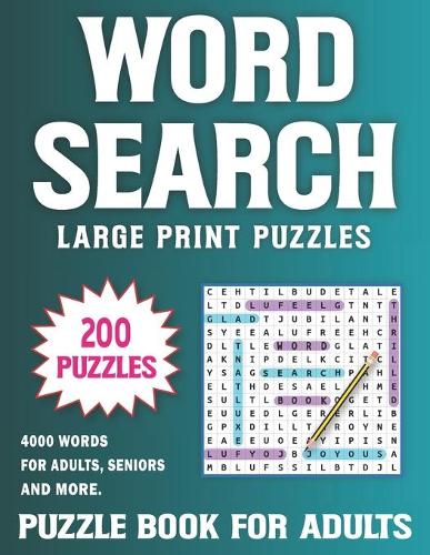 Large Print Word Search For Adults: 200 Large Print Word Search Puzzles for Adults Volume 18