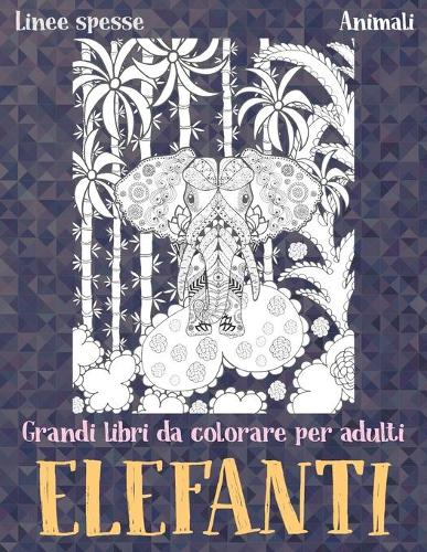 Grandi libri da colorare per adulti - Linee spesse - Animali - Elefanti