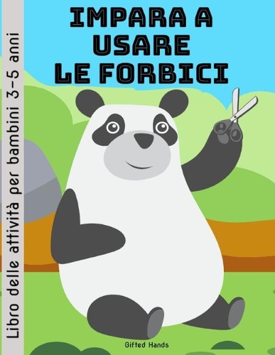 Impara a Usare le Forbici: Libro delle attività per bambini 3-5 anni