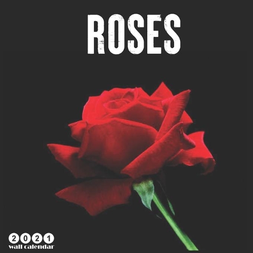 Roses 2021 Wall Calendar