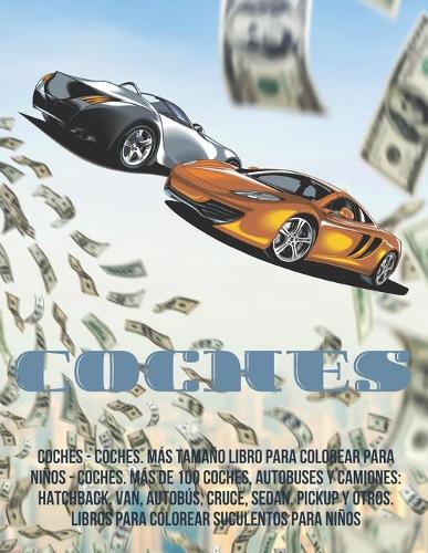 Coches - Coches. Más tamaño libro para colorear para niños - Coches. Más de 100 coches, autobuses y camiones