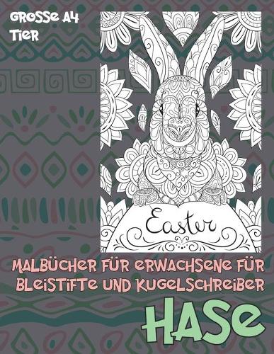 Malbücher für Erwachsene für Bleistifte und Kugelschreiber - Grosse A4 - Tier - Hase