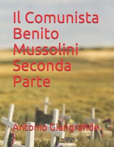 Il Comunista Benito Mussolini Seconda Parte