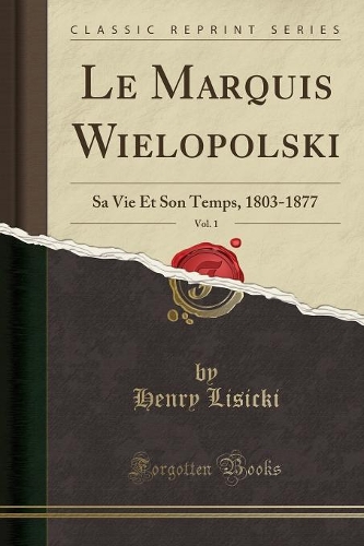 Le Marquis Wielopolski, Vol. 1