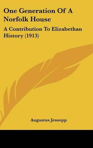 One Generation Of A Norfolk House