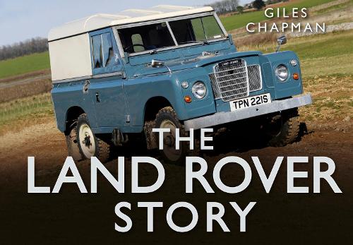 The Land Rover Story: (The Story Series)