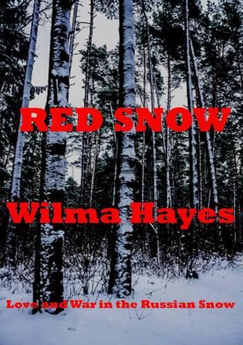 Red Snow: Love and War in the Russian Snow(3 The Welsh Marches Series)