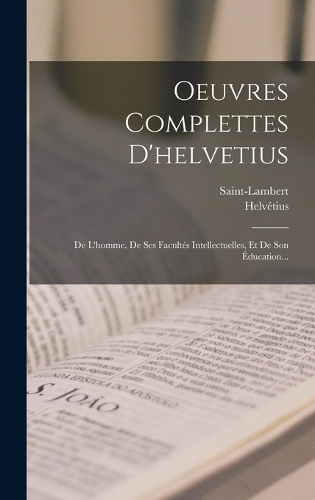 Oeuvres Complettes D'helvetius
