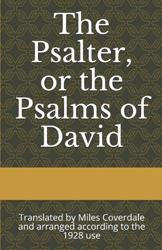 The Psalter, or the Psalms of David