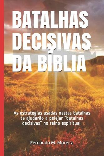 Batalhas Decisivas Da Bíblia