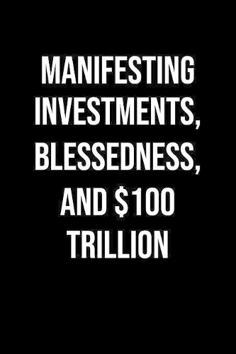 Manifesting Investments Blessedness And 100 Trillion