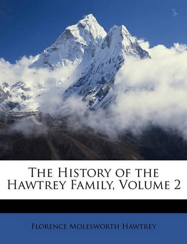 The History of the Hawtrey Family, Volume 2