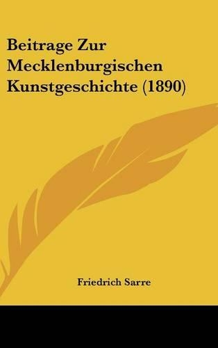 Beitrage Zur Mecklenburgischen Kunstgeschichte (1890)