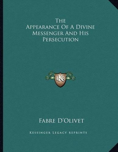 The Appearance of a Divine Messenger and His Persecution