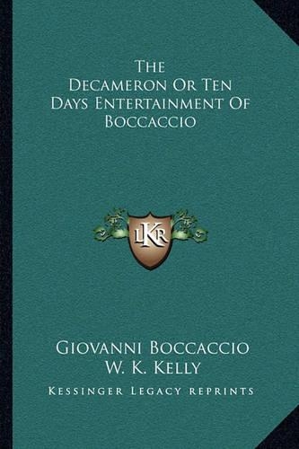 The Decameron Or Ten Days Entertainment Of Boccaccio
