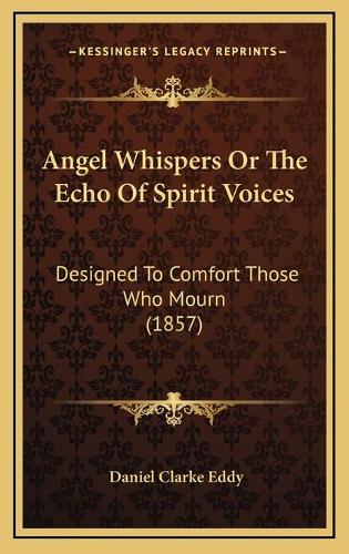 Angel Whispers Or The Echo Of Spirit Voices