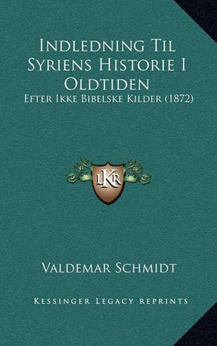 Indledning Til Syriens Historie I Oldtiden