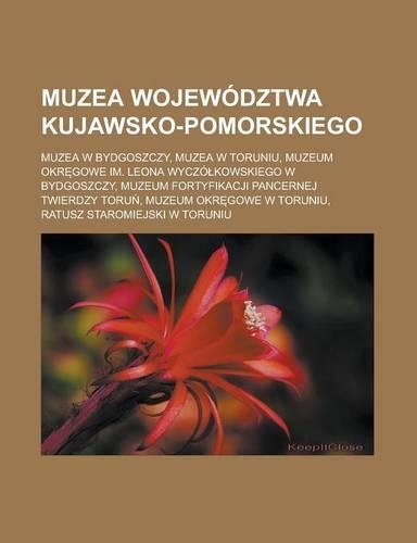 Muzea Wojewodztwa Kujawsko-Pomorskiego