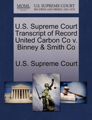 U.S. Supreme Court Transcript of Record United Carbon Co V. Binney & Smith Co