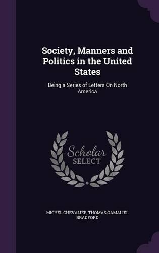 Society, Manners and Politics in the United States