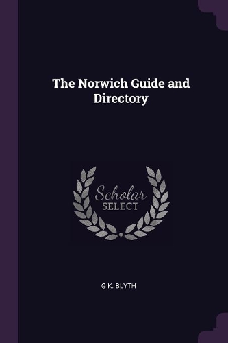 The Norwich Guide and Directory