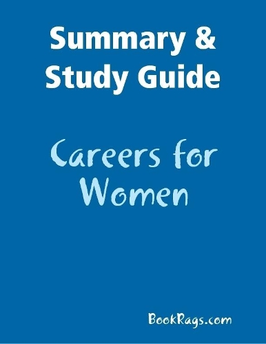 Summary & Study Guide: Careers for Women