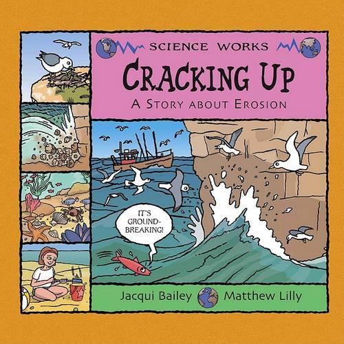 Cracking Up: A Story about Erosion(Science Works)