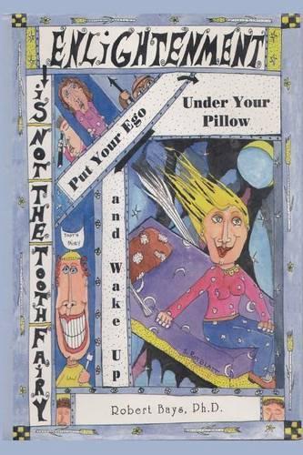 Enlightenment is not the Tooth Fairy