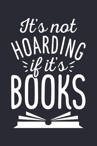 Its Not Hoarding If Its Books