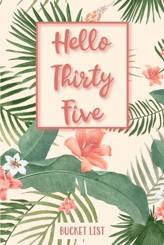 Hello Thirty Five Bucket List