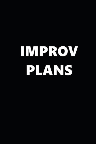 2020 Weekly Planner Funny Humorous Improv Plans 134 Pages