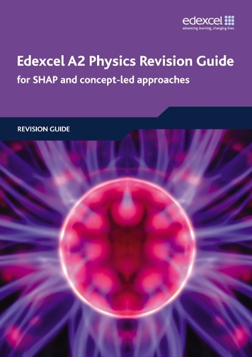Edexcel A2 Physics Revision Guide: (Edexcel GCE Physics 2008)