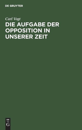 Die Aufgabe Der Opposition in Unserer Zeit: Zum Besten Der Deutschen Flüchtlinge