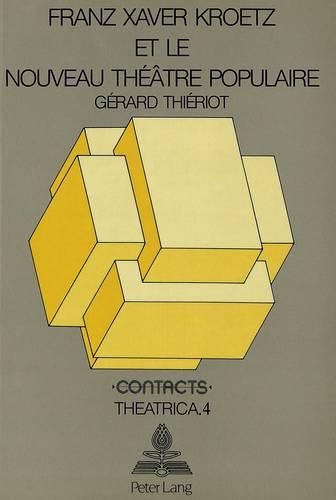 Franz Xaver Kroetz Et Le Nouveau Théâtre Populaire