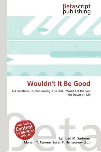 Wouldn't It Be Good: (English)