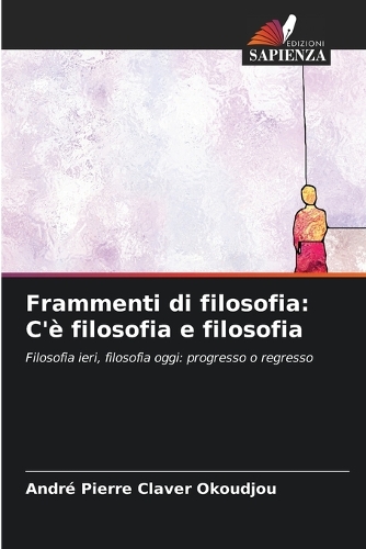 Frammenti di filosofia: C'è filosofia e filosofia