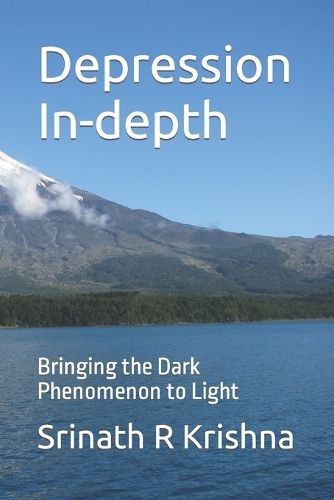 Depression In-depth: Bringing the Dark Phenomenon to Light