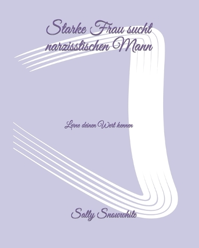 Starke Frau sucht narzisstischen Mann