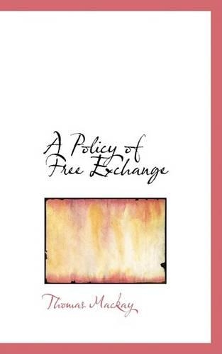 A Policy of Free Exchange