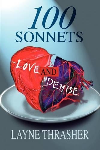 100 Sonnets--Love and Demise: (English)