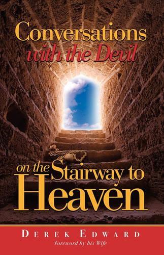 Conversations with the Devil on the Stairways to Heaven