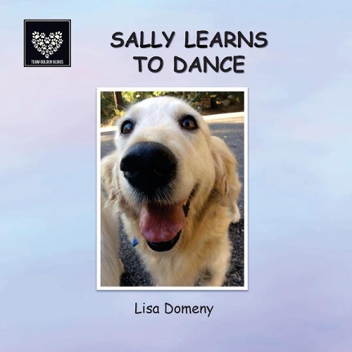 Sally Learns to Dance: (5 Team Golden Oldies)