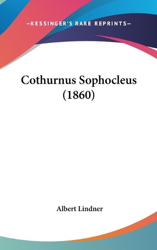 Cothurnus Sophocleus (1860): (English)