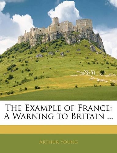 The Example of France: A Warning to Britain ...(English)