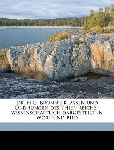 Dr. H.G. Bronn's Klassen Und Ordnungen Des Thier-Reichs
