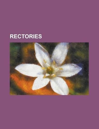 Rectories: Bronte Parsonage Museum, Old Dutch Parsonage, Caldwell Parsonage, Rectory(English)