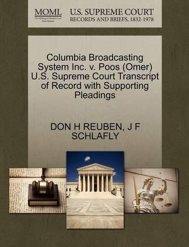 Columbia Broadcasting System Inc. V. Poos (Omer) U.S. Supreme Court Transcript of Record with Supporting Pleadings