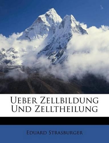 Ueber Zellbildung Und Zelltheilung