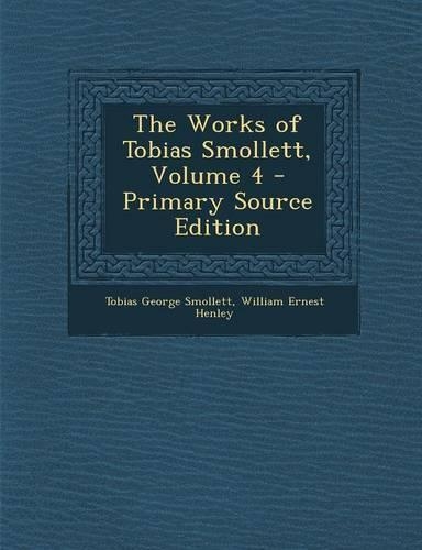 The Works of Tobias Smollett, Volume 4