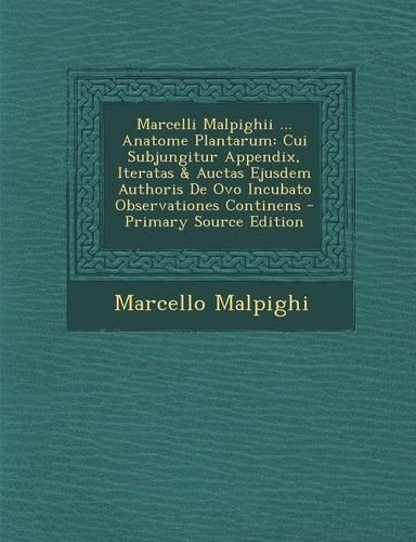 Marcelli Malpighii ... Anatome Plantarum